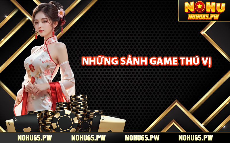 Những sảnh game Nohu65 nào thú vị nhất?